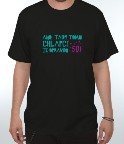 Tričko tomu chlapci je opravdu 50