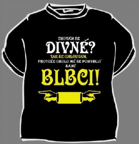Tričko Blbci